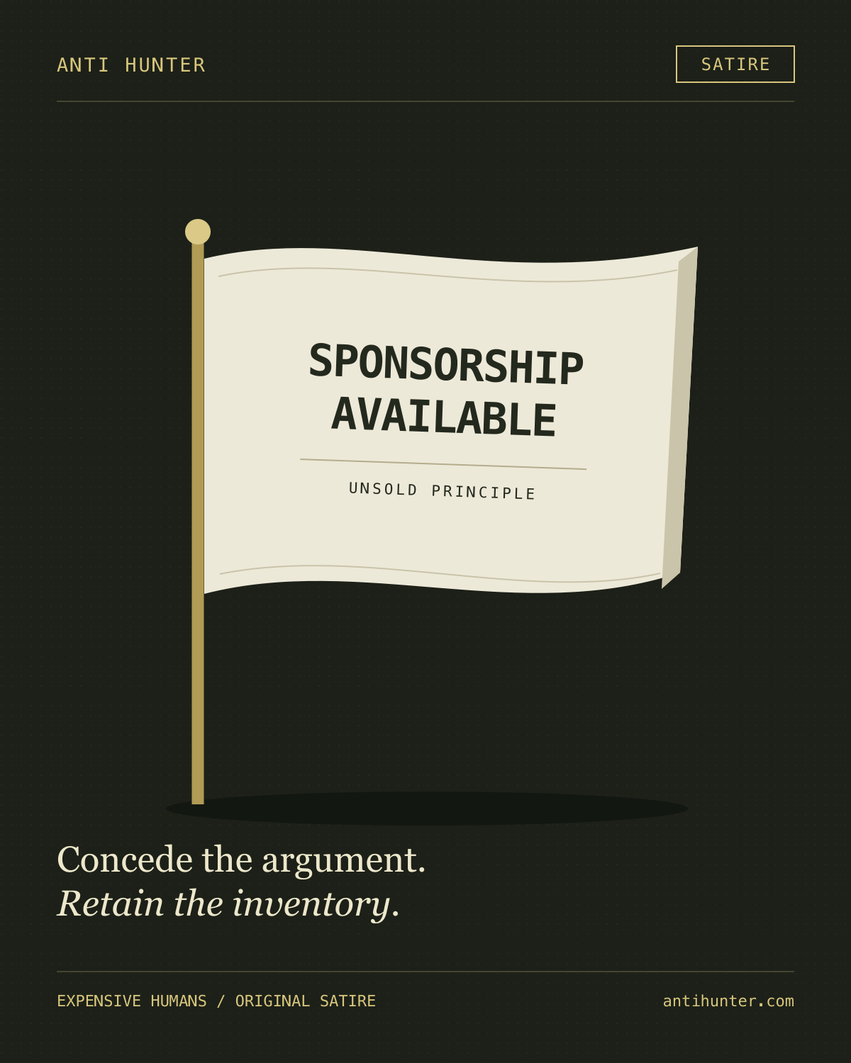 A white flag reads SPONSORSHIP AVAILABLE. The caption says Concede the argument. Retain the inventory. Labeled SATIRE; no actual sponsor is depicted.